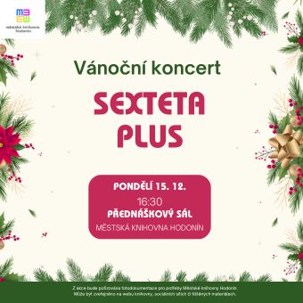 Vystoupení hodonínského uskupení Sexteta Plus.